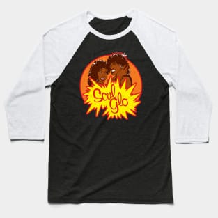 Just Let Your Soul Glo! Baseball T-Shirt